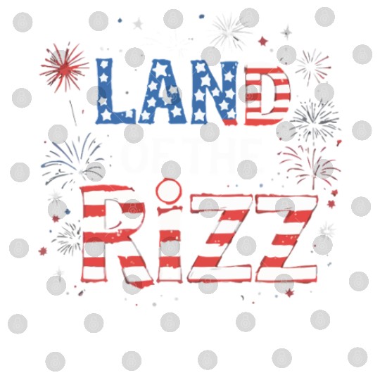 Land of the Rizz funny Patriotic day 4th Of July Digital Files