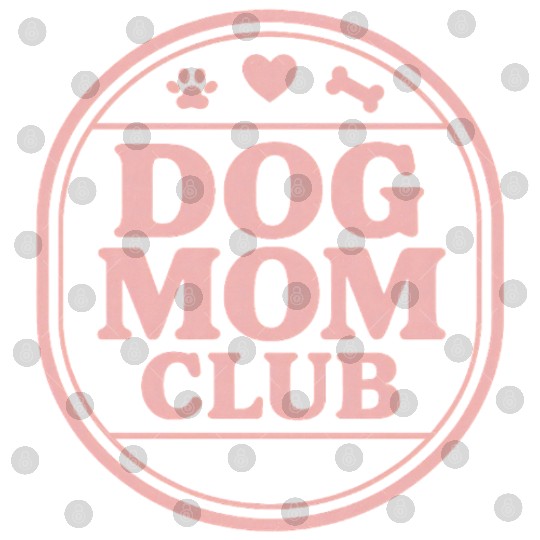 Dog Mom Club Digital Files