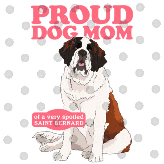 Saint Bernard Dog Mom St. Bernhard Digital Files