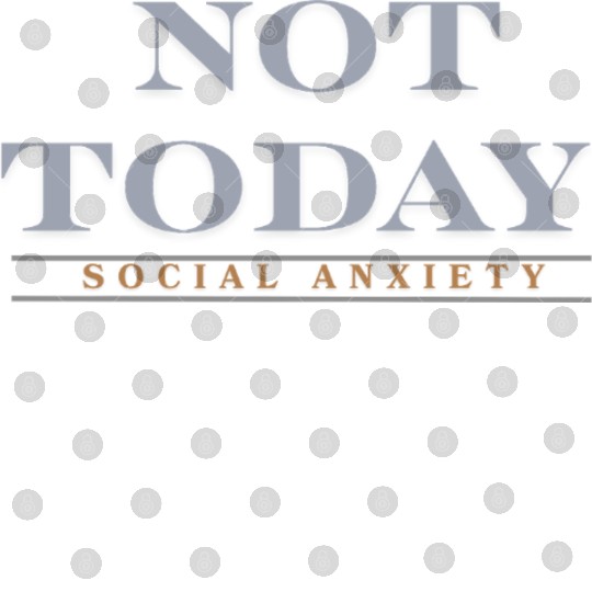Not today social anxiety Digital Files