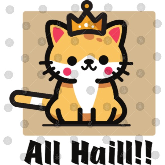 All Hail the Cat King – Cute Kitty for cat lover Digital Files