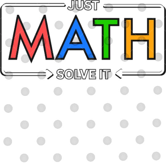 Just Math – Solve It Bold Design Digital Files