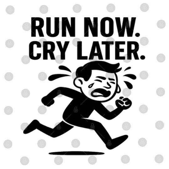 Run Now Cry Later Funny Running Digital Files