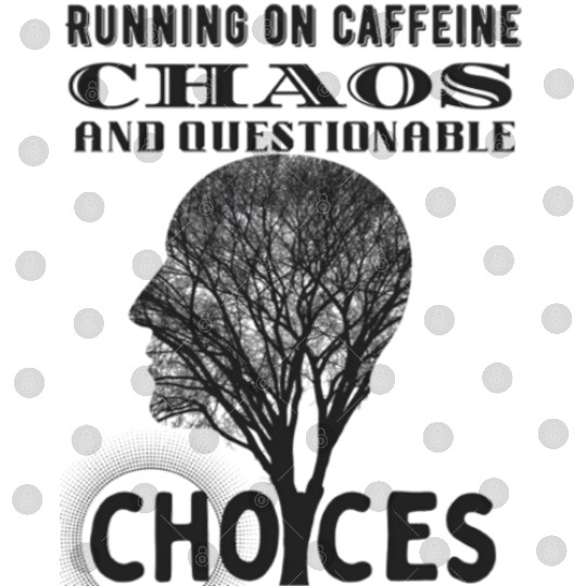 Running on Caffeine, Chaos & Questionable Choices Digital Files