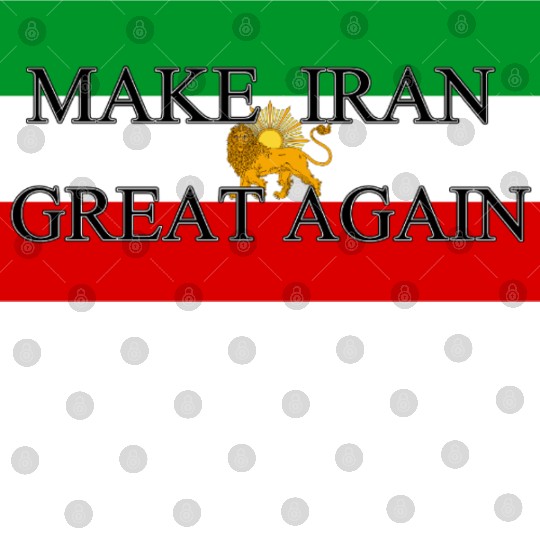 Make IRAN Great Again with Iranian Flag Digital Files
