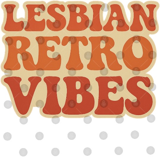 Lesbian Retro Vibes Typography Design Digital Files