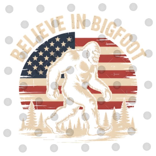 Believe in Bigfoot Patriotic Sasquatch Flag Design Digital Files