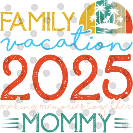Family Vacation 2025 Tropical Sunset Design Digital Files