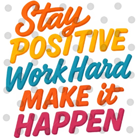 Stay Positive Colorful Motivational Quote Digital Files