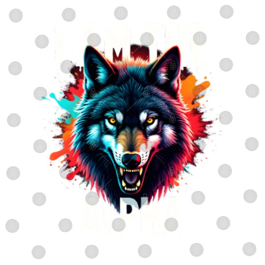 I Am The Alpha Wolf Digital Files