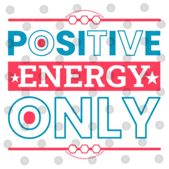 Positive Energy Only Typography Design Digital Files