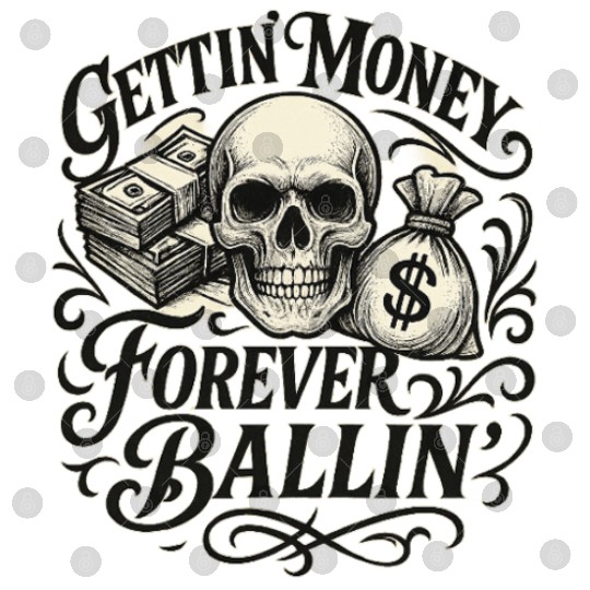 Getting Money Forever Ballin Skull Digital Files