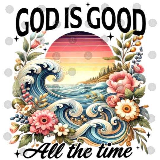 Elegant Wave and Floral Sunset Scene - GOD IS GOOD Digital Files