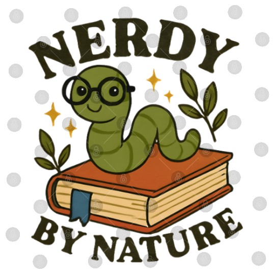 Nerdy by Nature – Funny Bookworm Digital Files