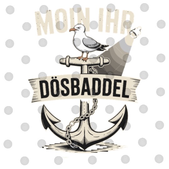 Moin Ihr Dösbaddel Seagull And Anchor Maritime Digital Files