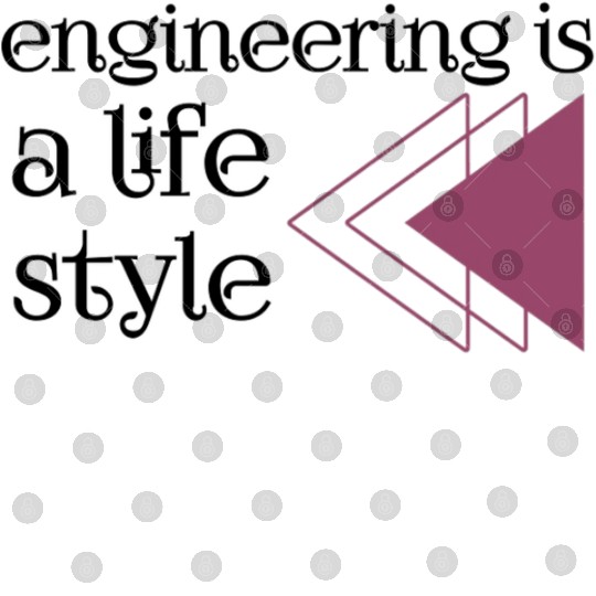 Engineering is a lifestyle  Digital Files