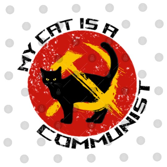 My Cat Is A Communist For Cat Lovers Digital Files