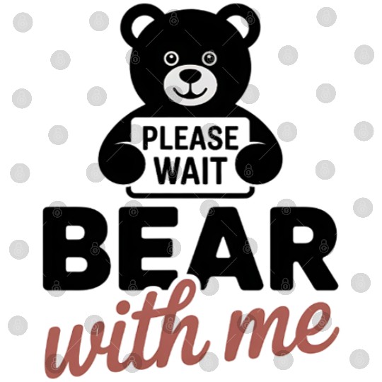 Bear With Me Funny Pun Teddy Bear Digital Files
