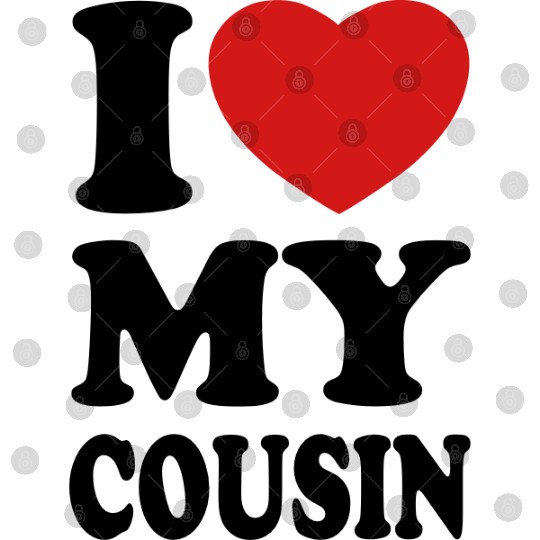 I love my cousin Digital Files