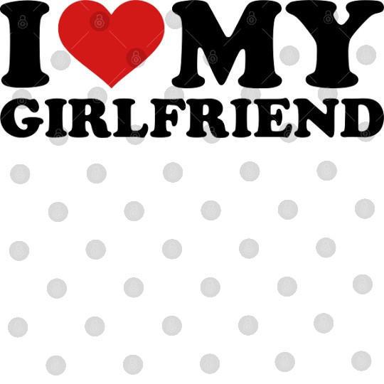 I love my girlfriend Digital Files