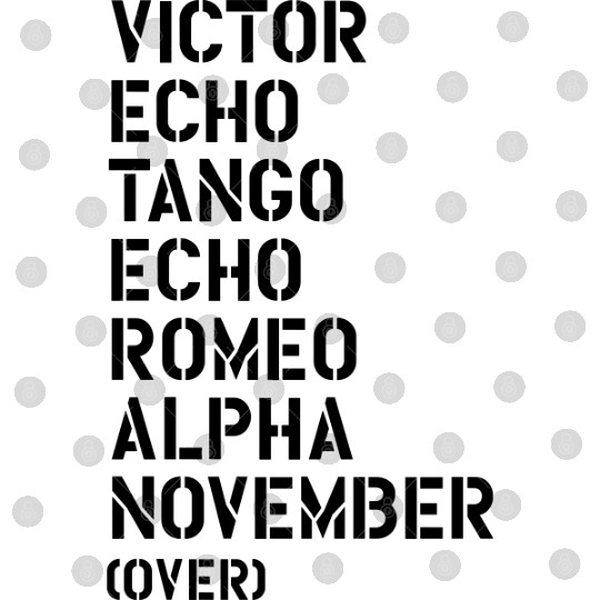 Victor Echo Tango Echo Romeo... over - VETERAN Digital Files