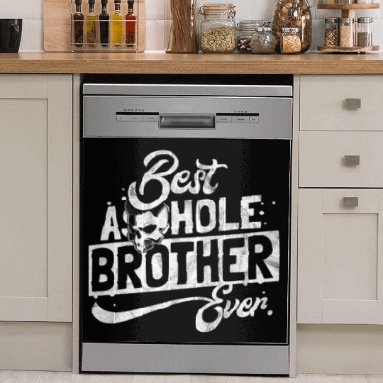 Gift for best asshole brother Dish Washer Covers