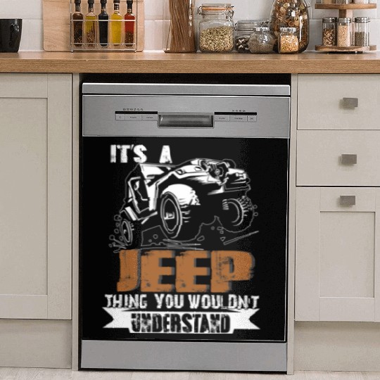 It's A Jeep Thing You Wouldn't Understand Dish Washer Covers