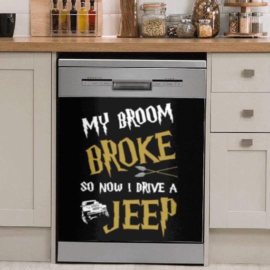 my broom broke so now I drive a jeep grandma t shi Dish Washer Covers