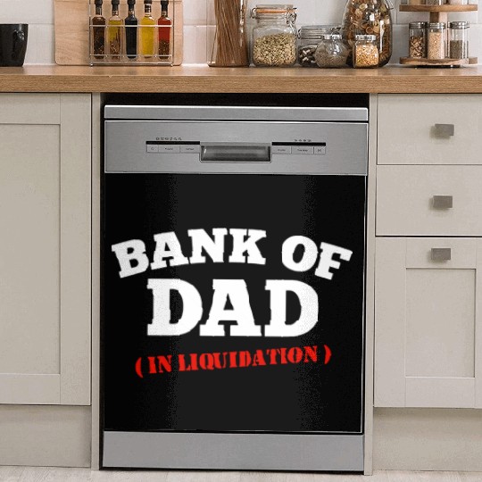 BANK OF DAD Dish Washer Covers