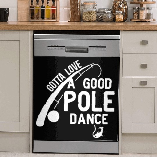 Love Good Pole Dance Funny Fishing Valentines Day Dish Washer Covers