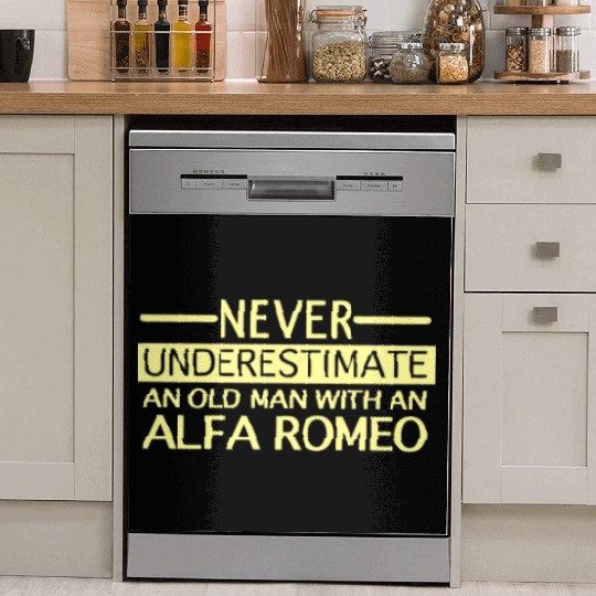 Alfa Romeo Never Underestimate and Old man Dish Washer Covers