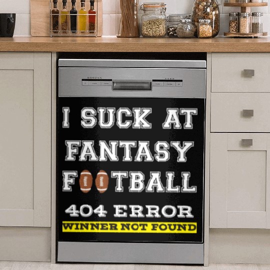 I Suck at Fantasy Football Loser funny best Dish Washer Covers