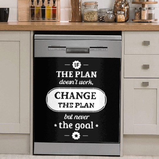 If The Plane Doesn t Work Change The Plan But Neve Dish Washer Covers