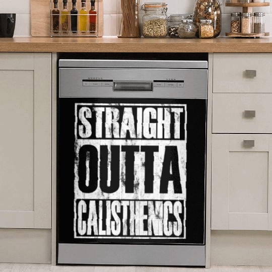 Straight Outta Calisthenics Street Workout Dish Washer Covers