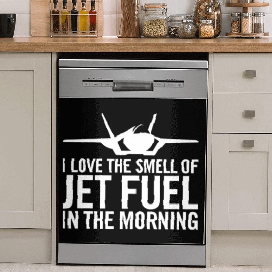 F-35 "I love the smell of jet fuel in the morning" Dish Washer Covers