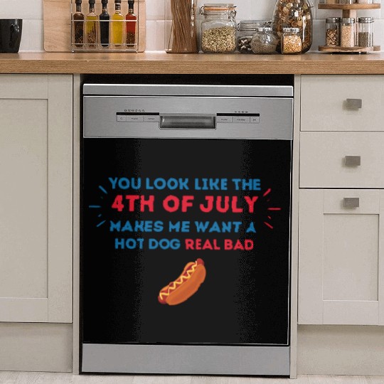 4th Of July Makes Me Want A Hot Dog Real Bad Dish Washer Covers