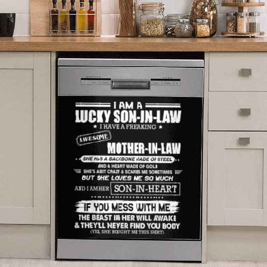 Lucky son in law i have a awesome mother in law Dish Washer Covers