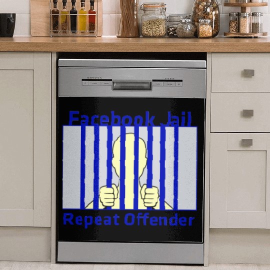 Facebook Jail Repeat offender Dish Washer Covers