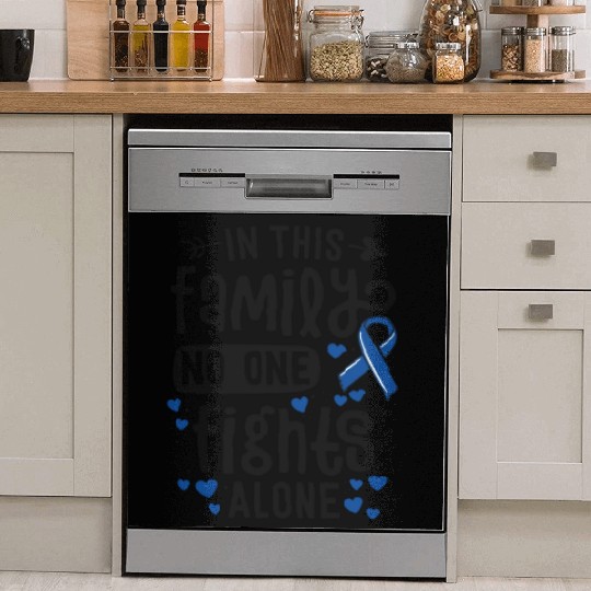 In This Family No One Fights Alone Colon Cancer Dish Washer Covers