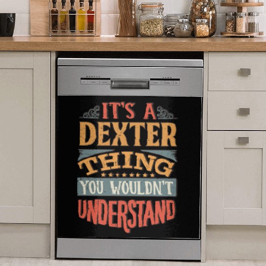 It's A Dexter Thing You Wouldnt Understand - Dish Washer Covers