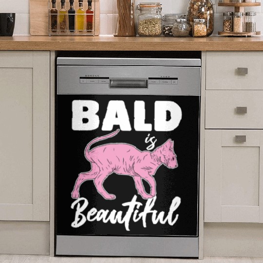 Bald Is Beautiful Sphynx Cat Hair less Sphynx Dish Washer Covers