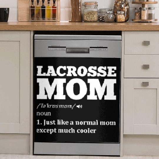 Lacrosse mom definition Sports Lover Athlete Quote Dish Washer Covers
