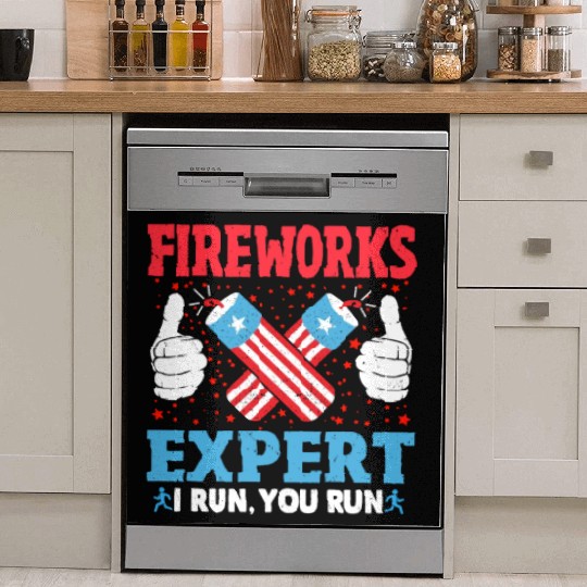Fireworks Expert I Run You Run Funny 4th Of July Dish Washer Covers