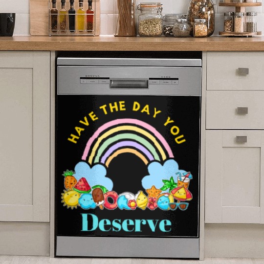 Have The Day You Deserve Karma Quotes Dish Washer Covers