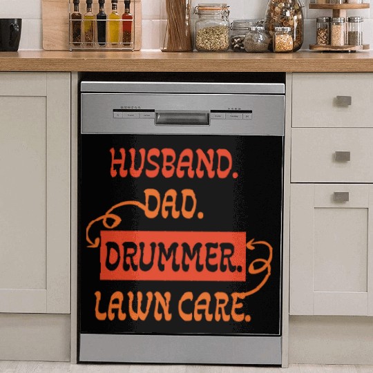 Husband Dad Drummer Lawn Care Drums Mowing men Dish Washer Covers