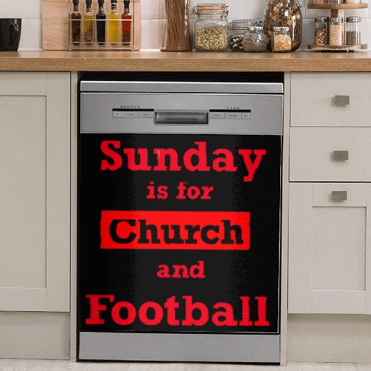 Sunday is for church and Football Dish Washer Covers