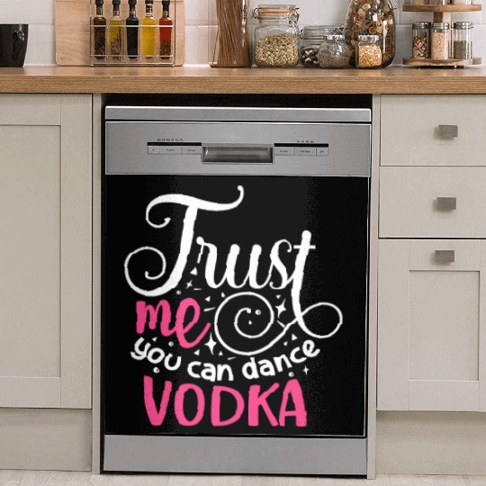 Trust Me You Can Dance Vodka Dish Washer Covers