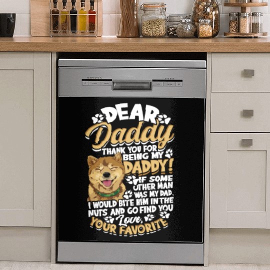 Dear daddy thank you for being my daddy if some Dish Washer Covers