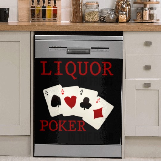 Liquor Up Front, Poker In The Rear 3 Dish Washer Covers