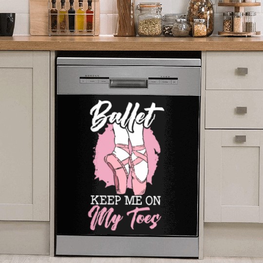 Ballet Keep Me On My Toes Ballet Ballerina Dish Washer Covers